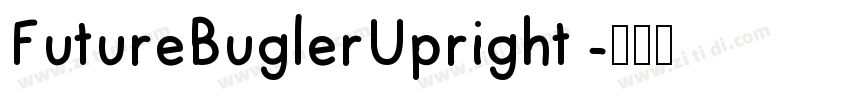 FutureBuglerUpright 字体转换